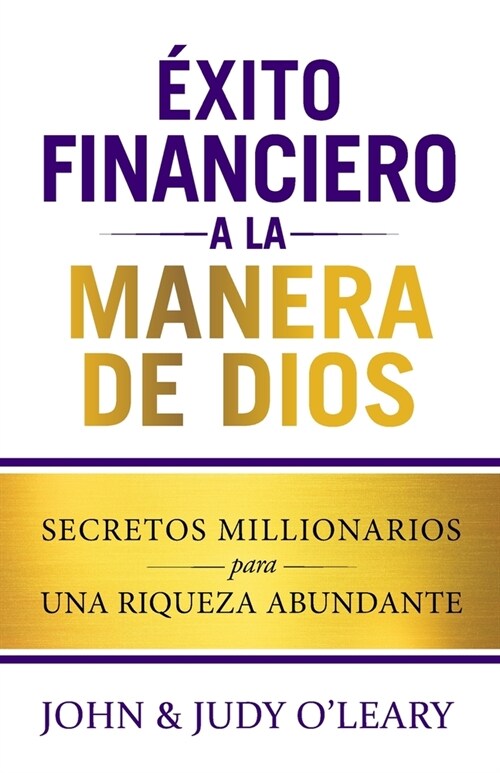 ?ito Financiero a la Manera de Dios: Secretos Millionairios una Riqueza Abundante (Paperback)