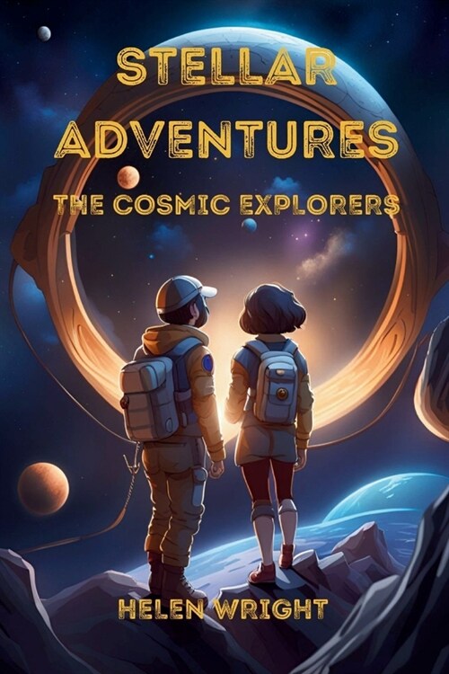 Stellar Adventures - The Cosmic Explorers (Paperback)