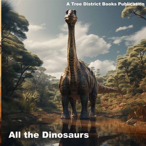 All the Dinosaurs (Paperback)