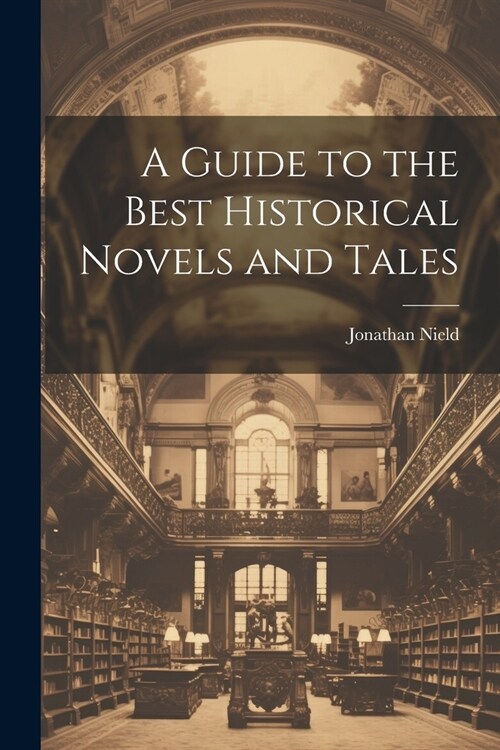 A Guide to the Best Historical Novels and Tales (Paperback)