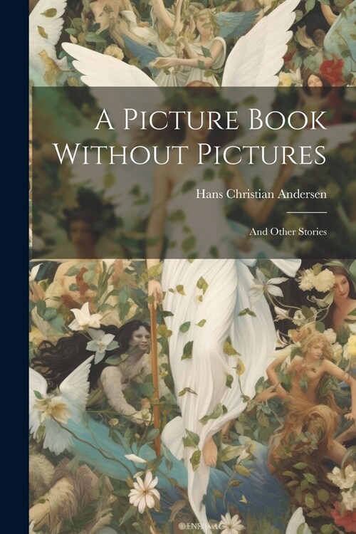 A Picture Book Without Pictures: And Other Stories (Paperback)