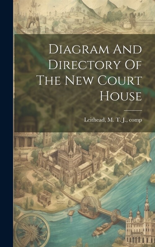 Diagram And Directory Of The New Court House (Hardcover)