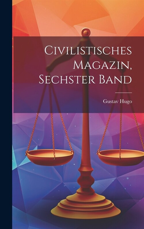 Civilistisches Magazin, Sechster Band (Hardcover)
