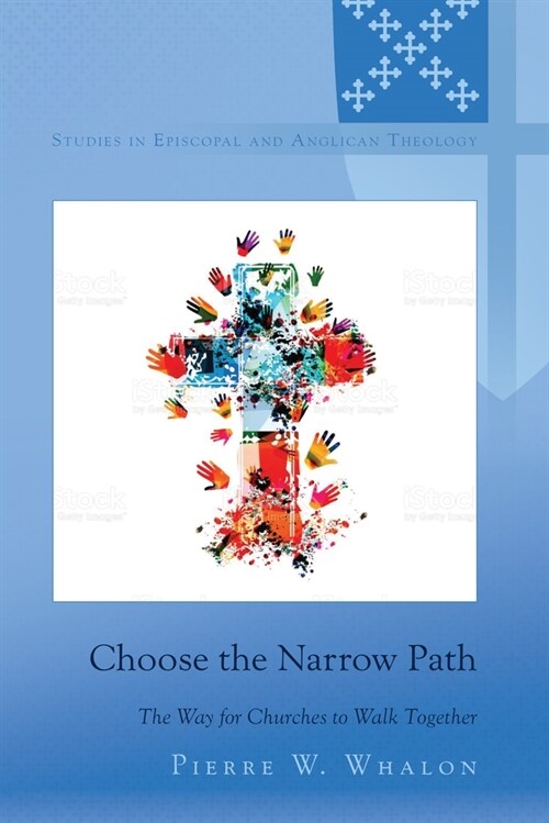 Choose the Narrow Path: The Way for Churches to Walk Together (Hardcover)
