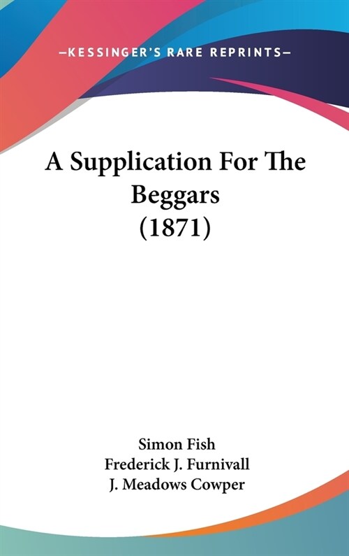 A Supplication For The Beggars (1871) (Hardcover)