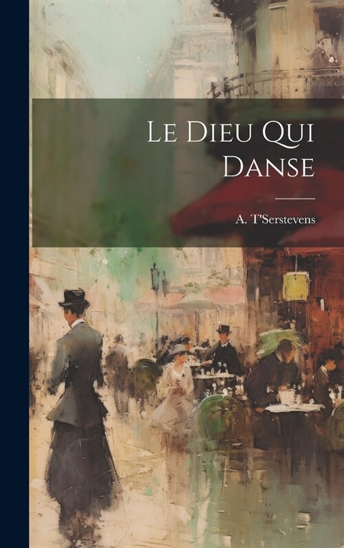 Le Dieu Qui Danse (Hardcover)