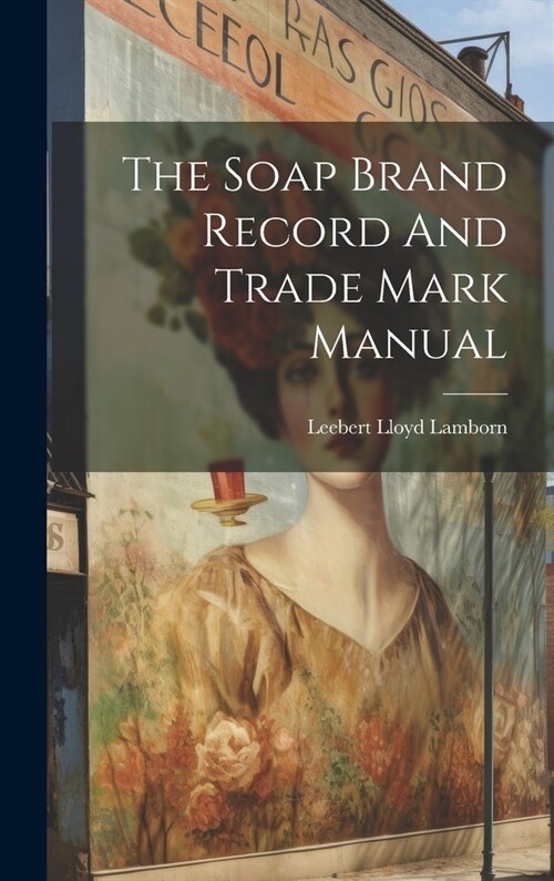 The Soap Brand Record And Trade Mark Manual (Hardcover)