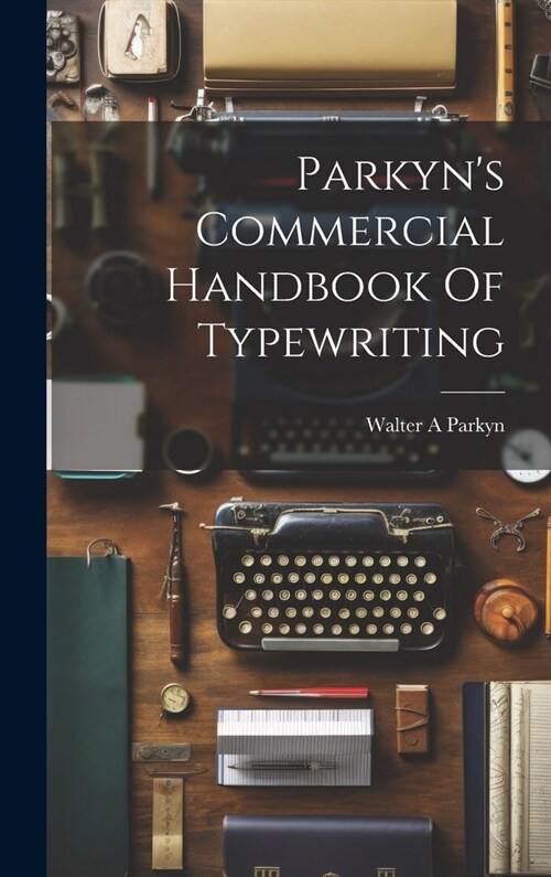 Parkyns Commercial Handbook Of Typewriting (Hardcover)