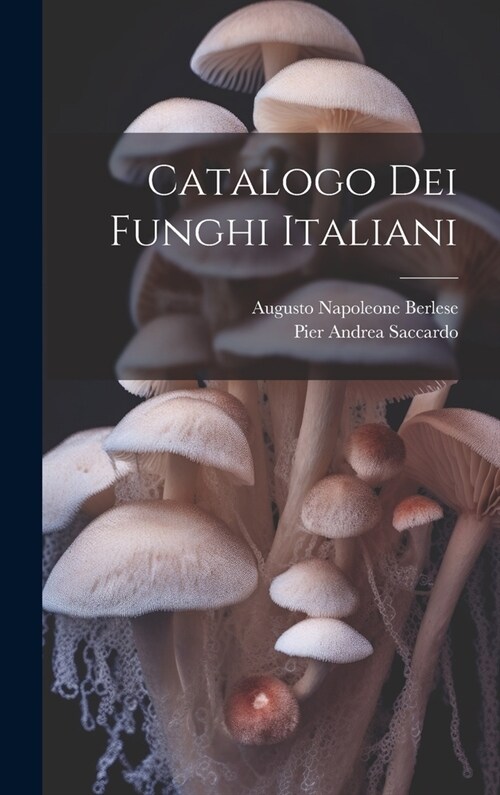 Catalogo Dei Funghi Italiani (Hardcover)