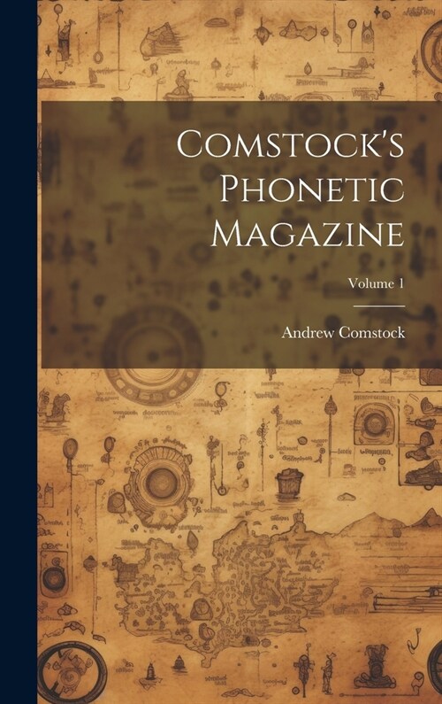 Comstocks Phonetic Magazine; Volume 1 (Hardcover)