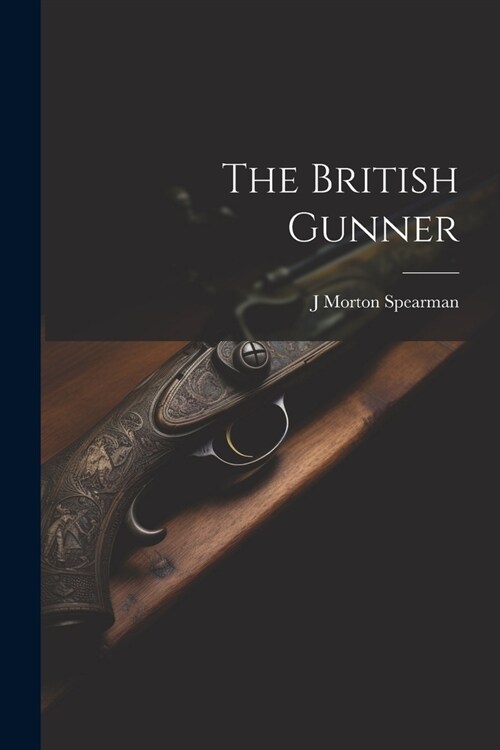 The British Gunner (Paperback)