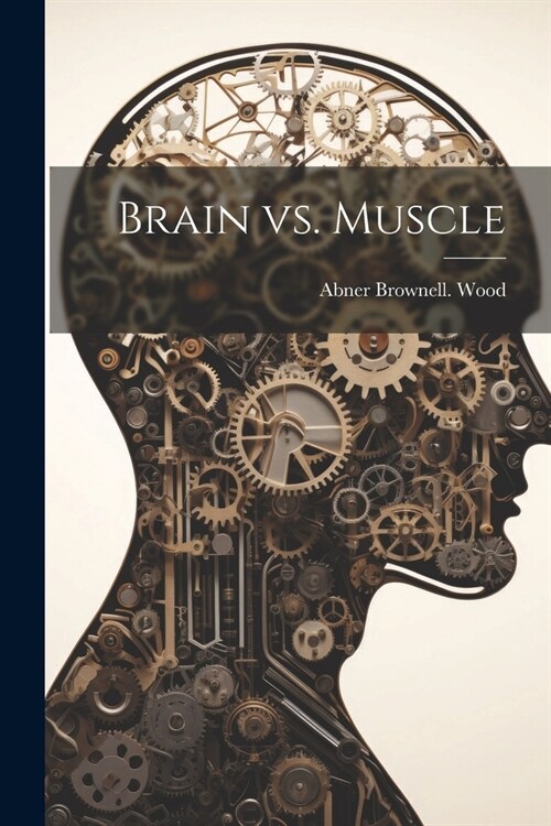 Brain vs. Muscle (Paperback)