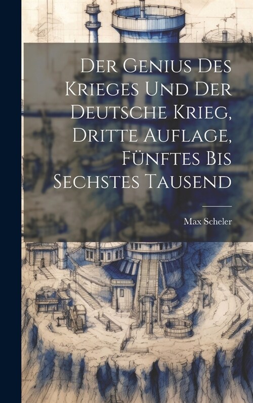 Der Genius des Krieges und der Deutsche Krieg, Dritte Auflage, F?ftes bis sechstes Tausend (Hardcover)