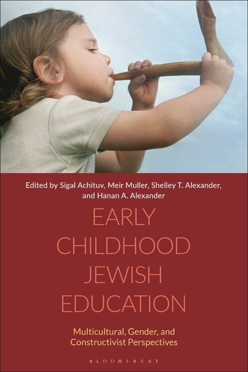 Early Childhood Jewish Education : Multicultural, Gender, and Constructivist Perspectives (Paperback)