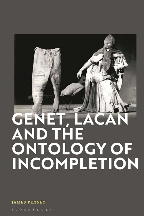 Genet, Lacan and the Ontology of Incompletion (Paperback)
