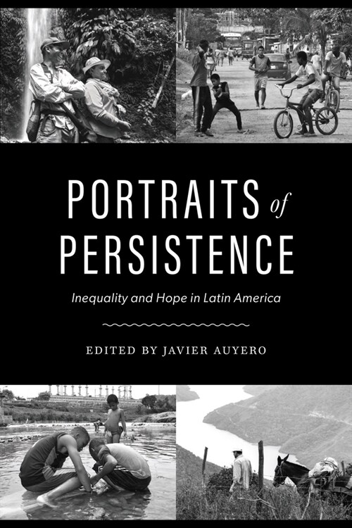 Portraits of Persistence: Inequality and Hope in Latin America (Hardcover)