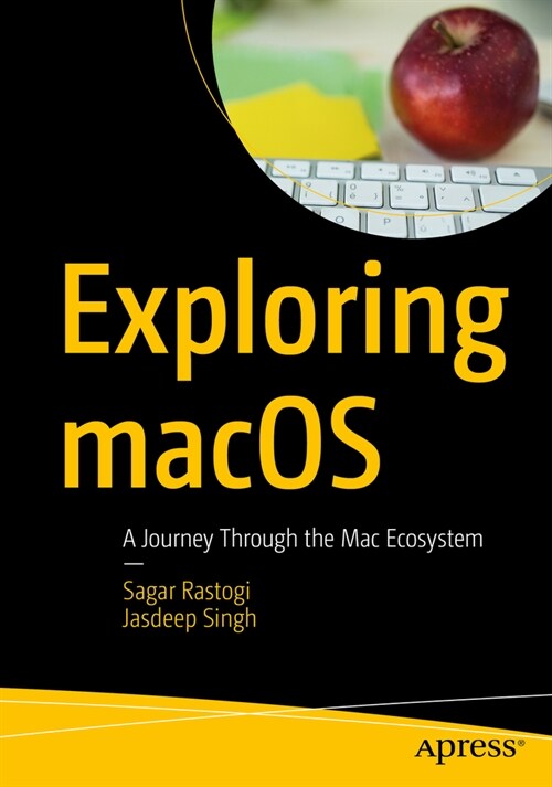 Exploring Macos: A Journey Through the Mac Ecosystem (Paperback, 2023)