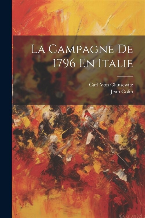 La Campagne De 1796 En Italie (Paperback)