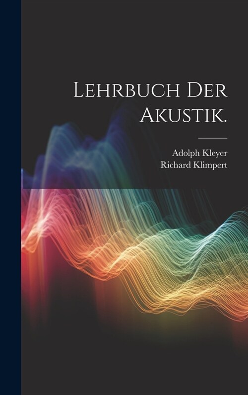 Lehrbuch der Akustik. (Hardcover)