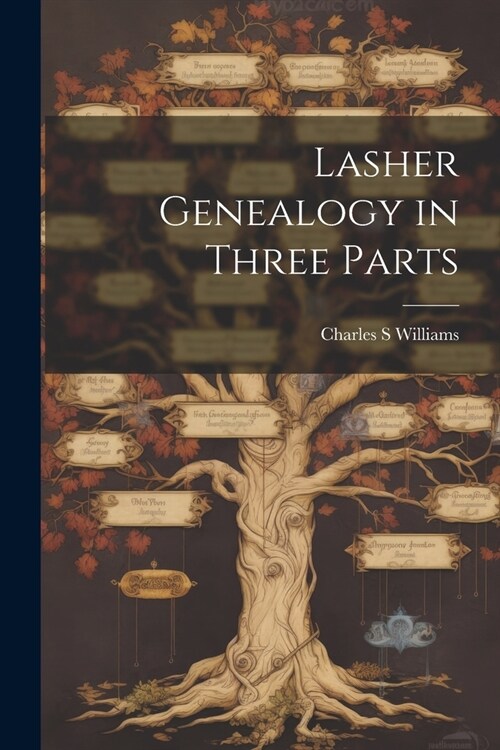 Lasher Genealogy in Three Parts (Paperback)