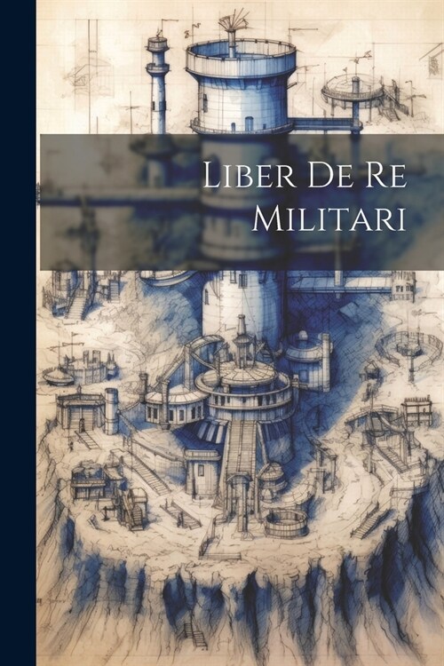 Liber De Re Militari (Paperback)