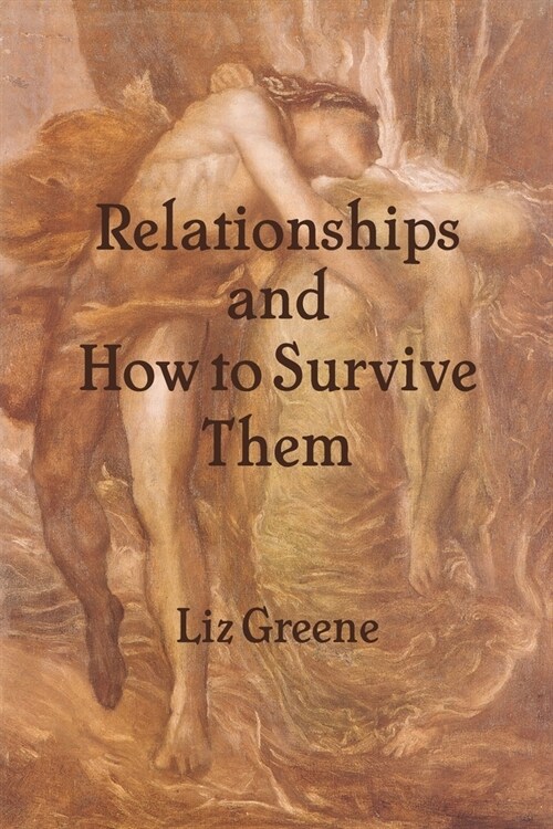 Relationships and How to Survive Them (Paperback)