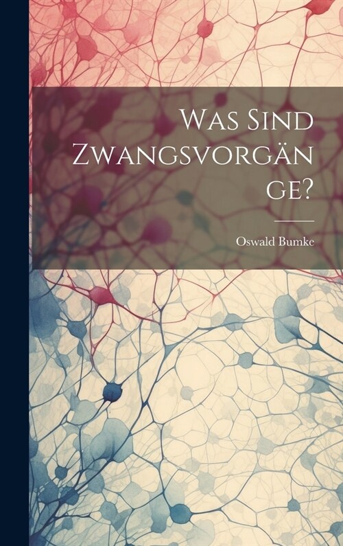 Was Sind Zwangsvorg?ge? (Hardcover)