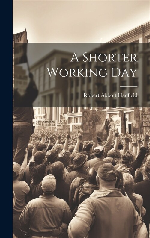 A Shorter Working Day (Hardcover)