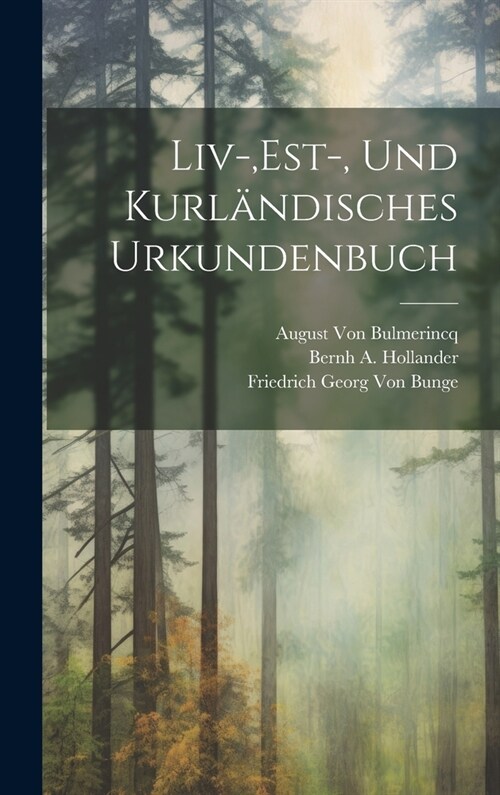 Liv-, est-, und Kurl?disches Urkundenbuch (Hardcover)