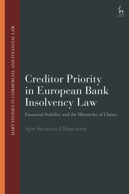 Creditor Priority in European Bank Insolvency Law : Financial Stability and the Hierarchy of Claims (Paperback)