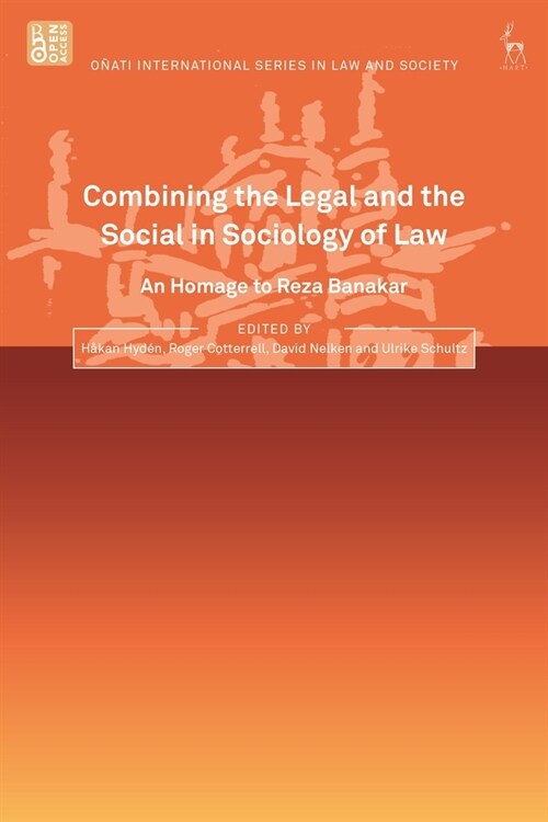 Combining the Legal and the Social in Sociology of Law : An Homage to Reza Banakar (Paperback)