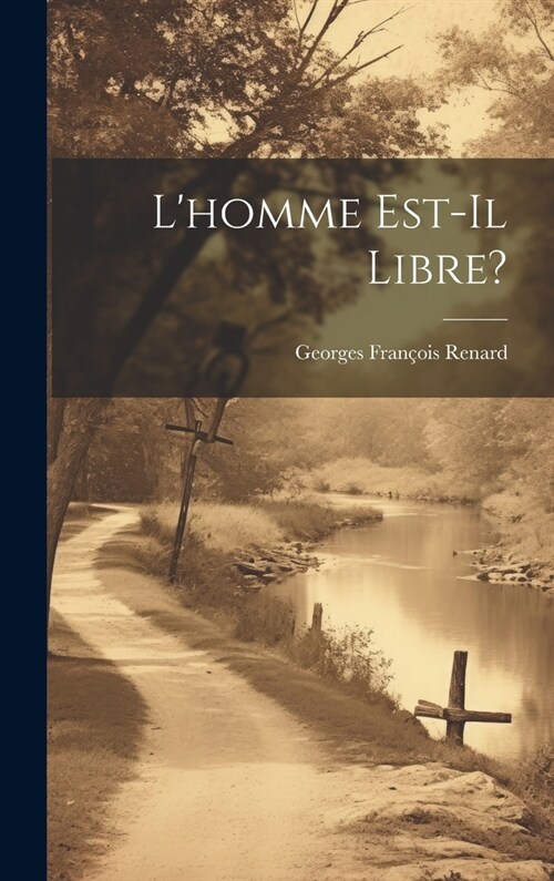 Lhomme Est-Il Libre? (Hardcover)