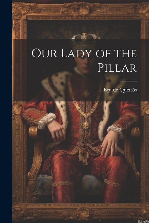 Our Lady of the Pillar (Paperback)