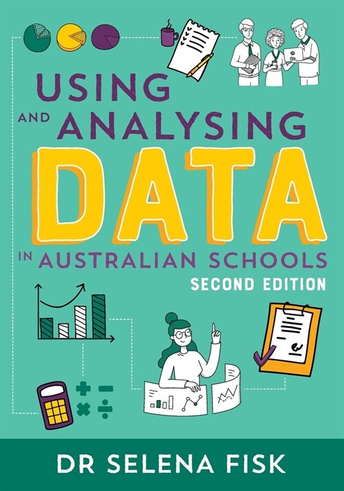 Using and Analysing Data in Australian Schools (Paperback)