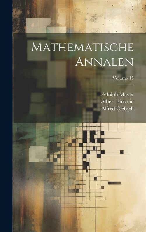 Mathematische Annalen; Volume 15 (Hardcover)