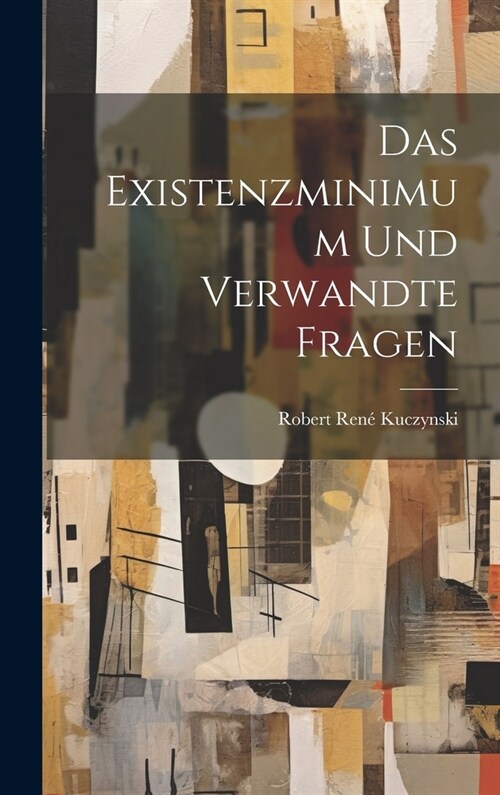 Das Existenzminimum Und Verwandte Fragen (Hardcover)