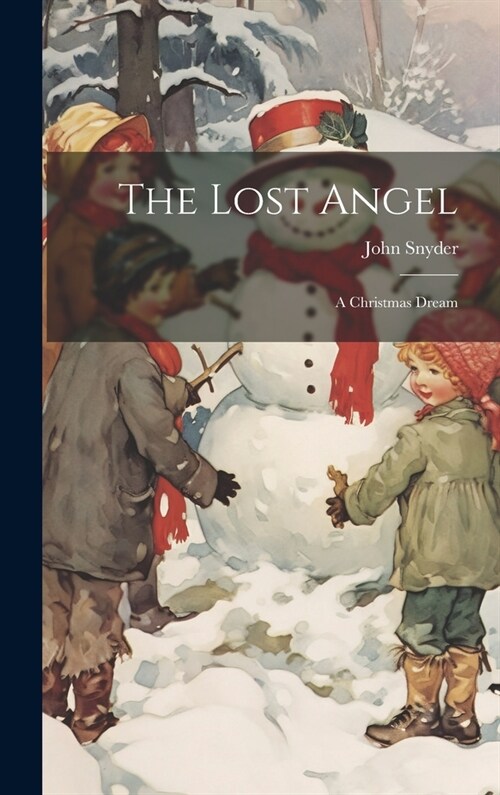 The Lost Angel: A Christmas Dream (Hardcover)