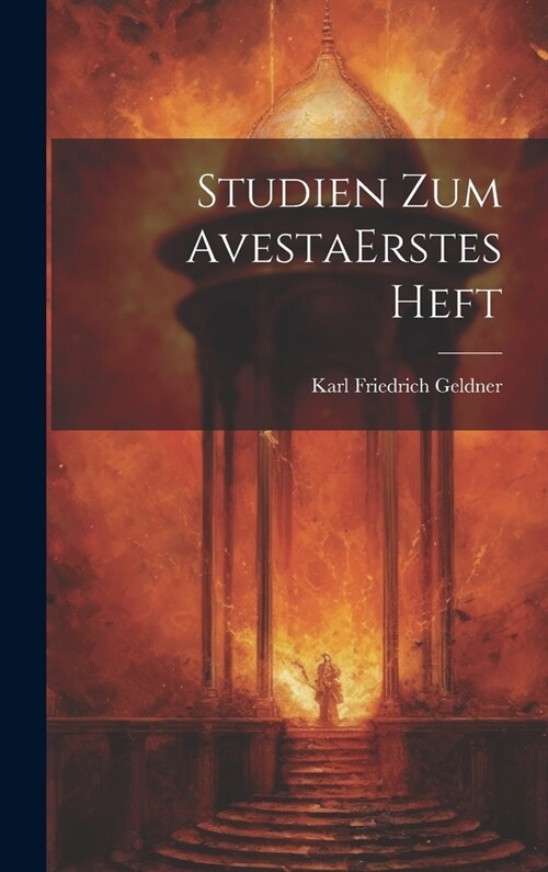 Studien Zum Avesta erstes heft (Hardcover)