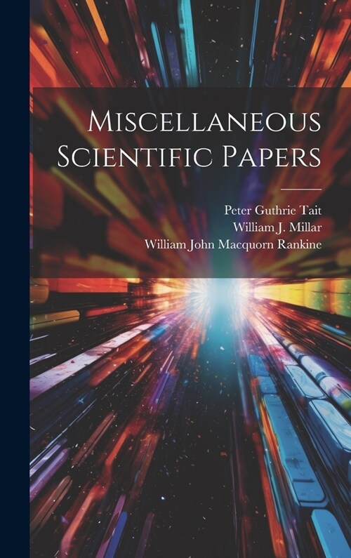 Miscellaneous Scientific Papers (Hardcover)
