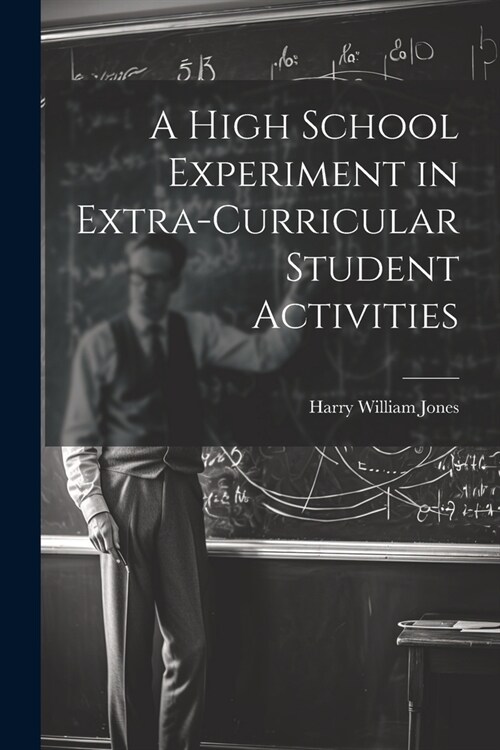 A High School Experiment in Extra-curricular Student Activities (Paperback)