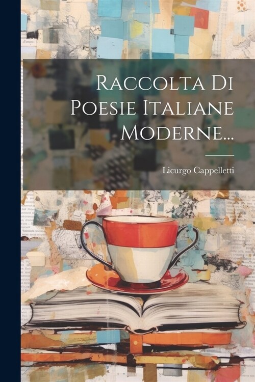 Raccolta Di Poesie Italiane Moderne... (Paperback)