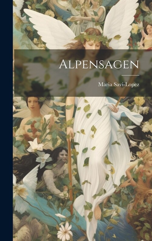 Alpensagen (Hardcover)