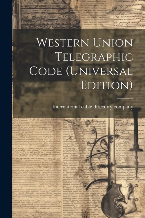 Western Union Telegraphic Code (universal Edition) (Paperback)