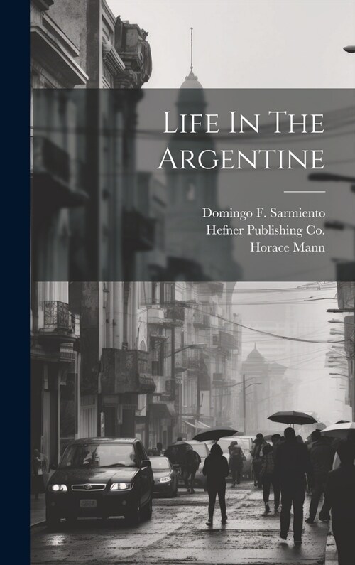 Life In The Argentine (Hardcover)