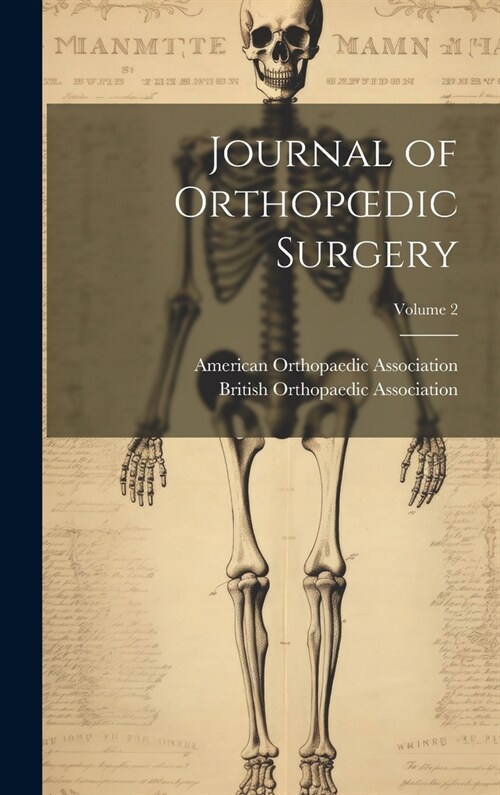 Journal of Orthopoedic Surgery; Volume 2 (Hardcover)