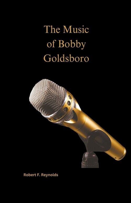 The Music of Bobby Goldsboro (Paperback)