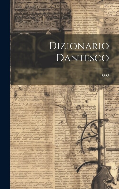 Dizionario Dantesco: O-Q (Hardcover)