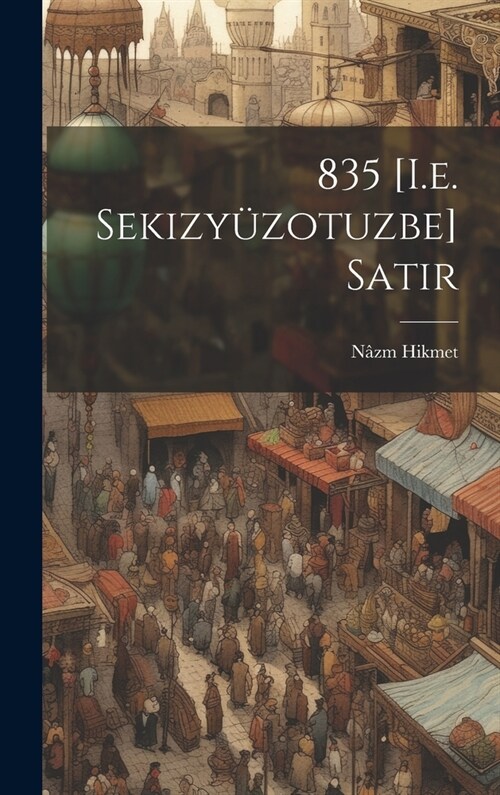835 [I.e. Sekizy?otuzbe] satir (Hardcover)