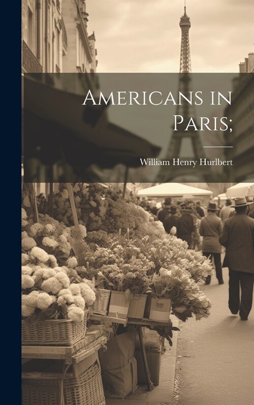 Americans in Paris; (Hardcover)