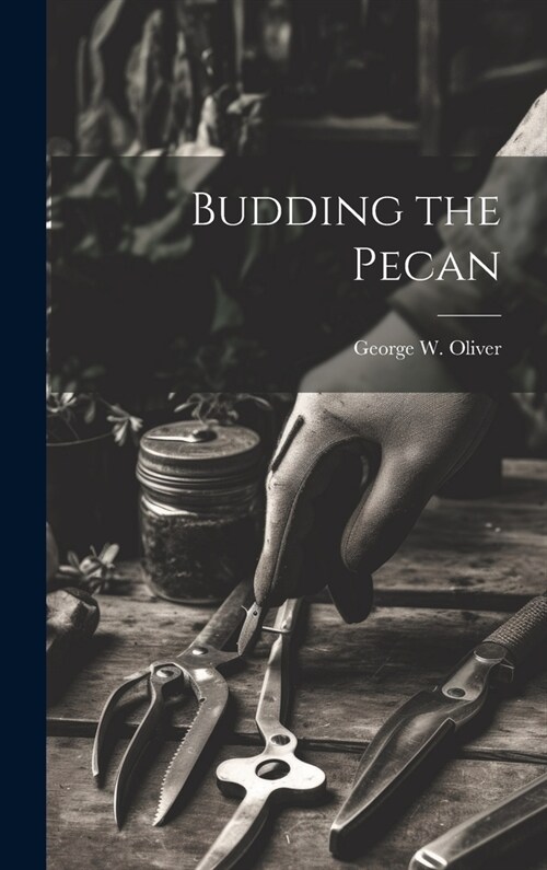 Budding the Pecan (Hardcover)